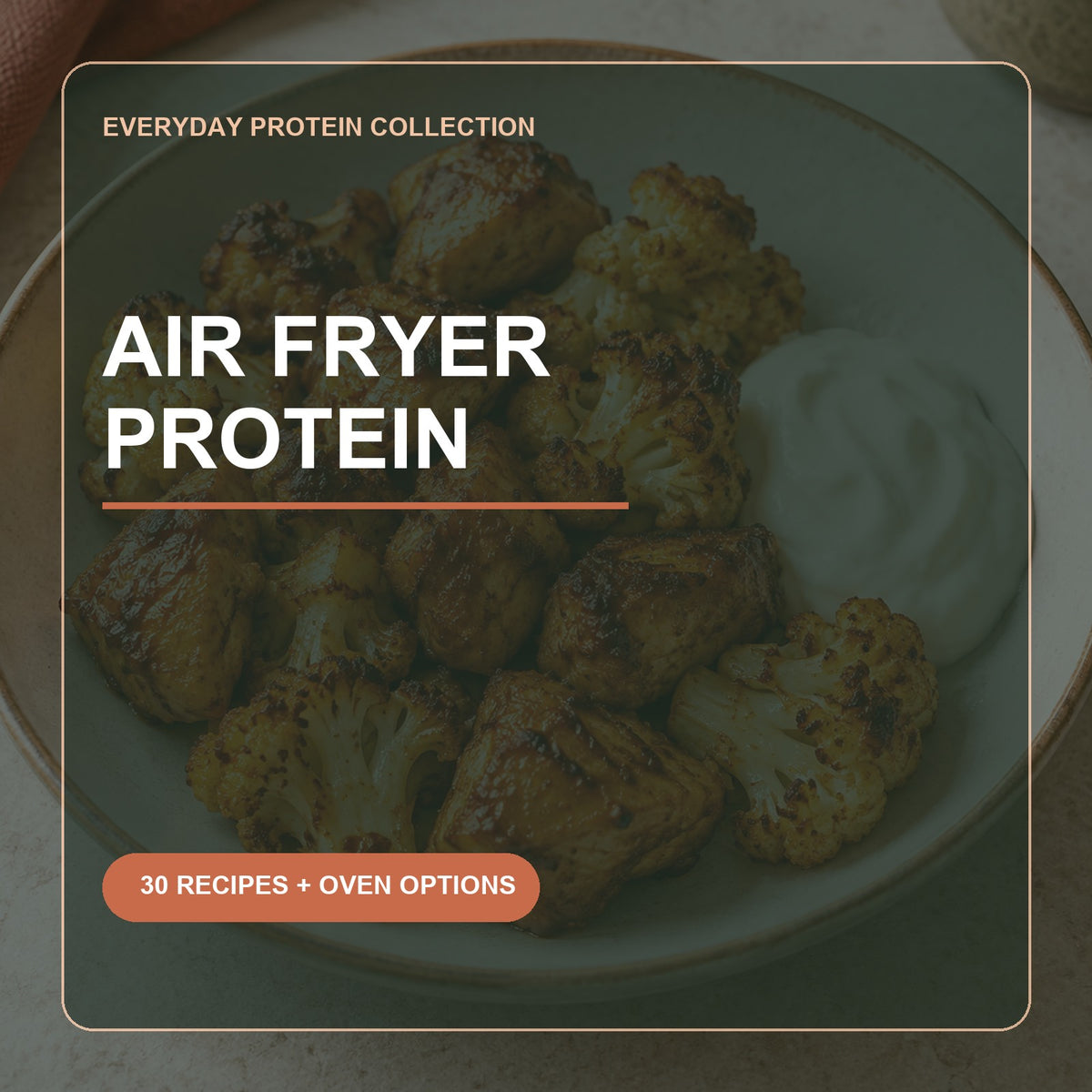 Air Fryer Protein — 30 High-Protein Recipes